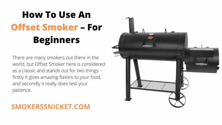 How To Use An Offset Smoker – For Beginners